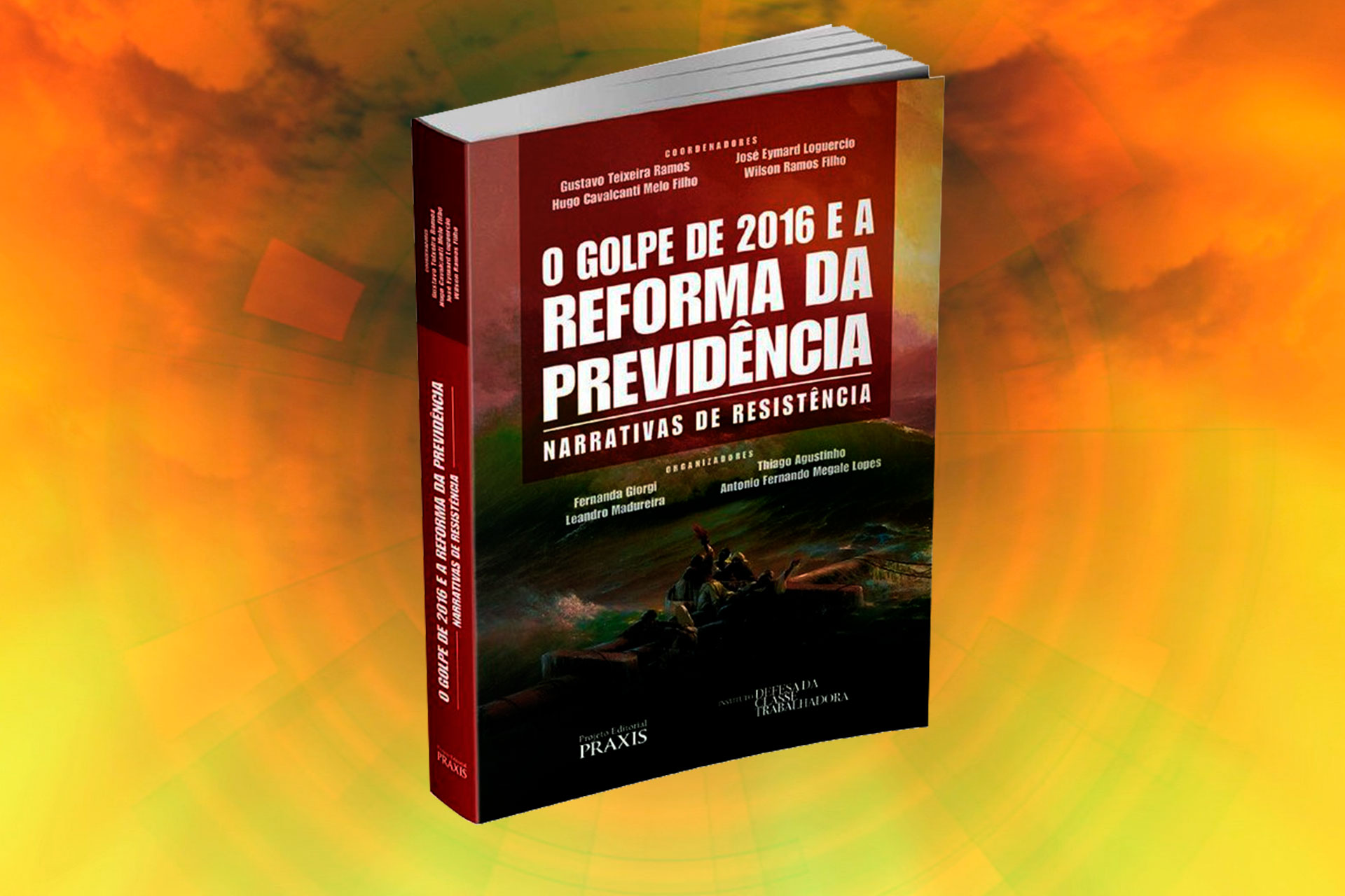 O golpe de 2016 e a reforma da previdência - Narrativas de resistência