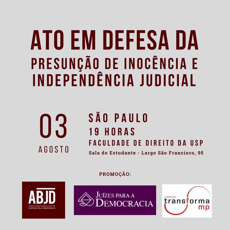 Membros do Ministério Público e juízes fazem ato em defesa da presunção de inocência