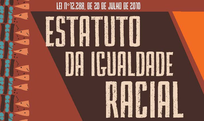 10 anos do Estatuto da Igualdade Racial: o atraso da reparação persiste