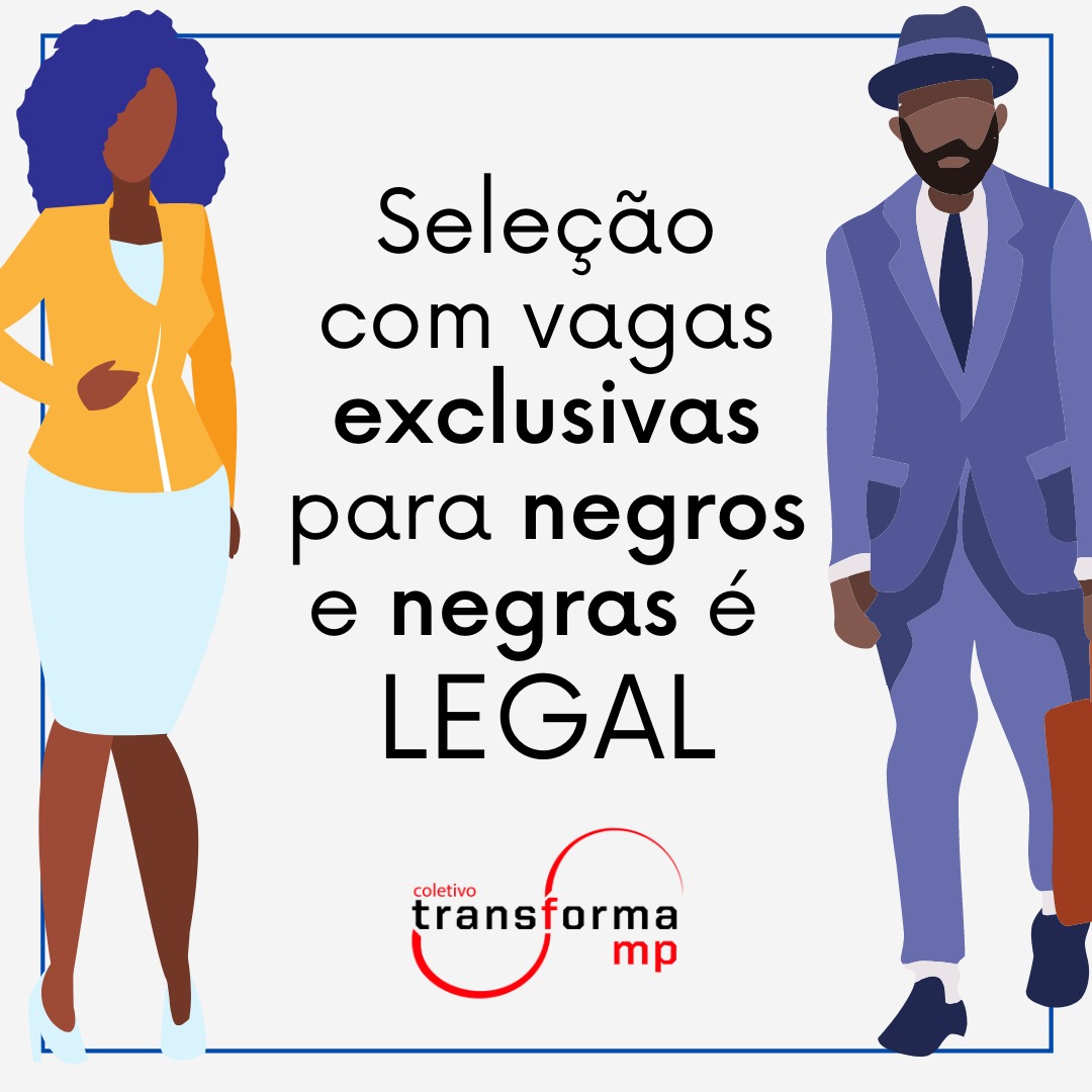 Seleção com vagas exclusivas para negrxs é legal