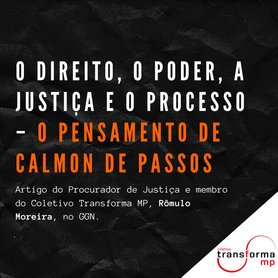O Direito, o Poder, a Justiça e o Processo – o pensamento de Calmon de Passos
