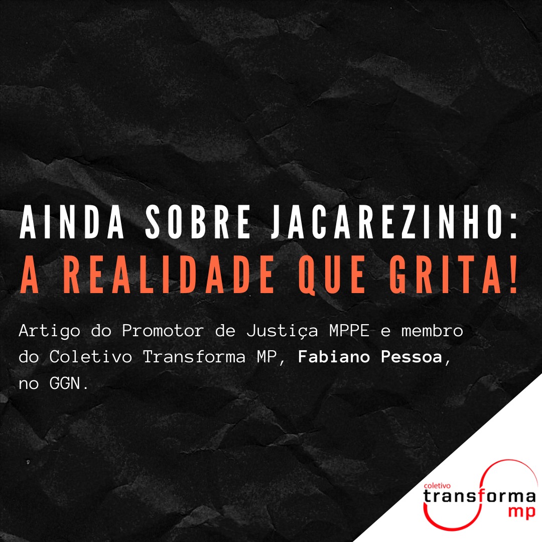 Ainda sobre Jacarezinho: A realidade que grita!