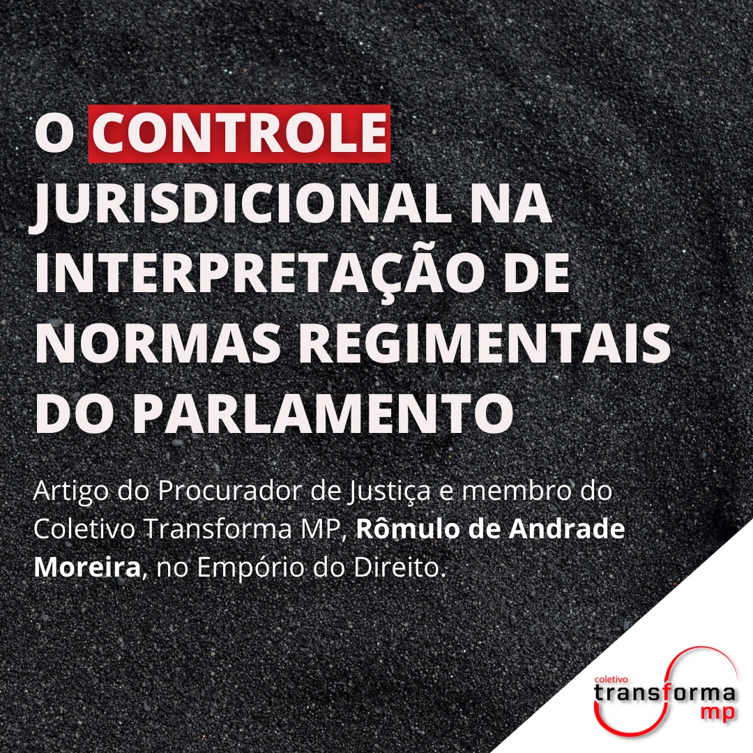 O controle jurisdicional na interpretação de normas regimentais do parlamento
