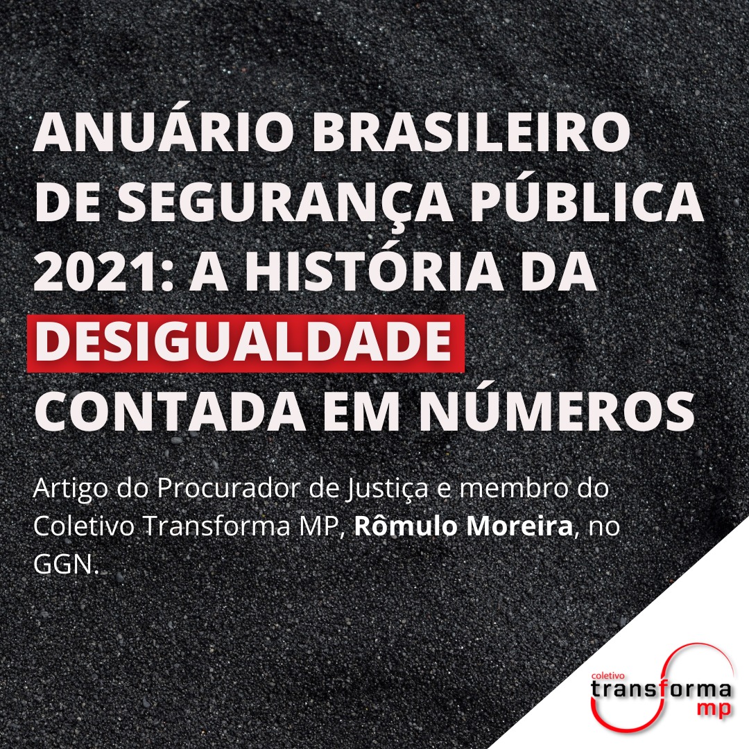 Anuário Brasileiro de Segurança Pública 2021: A história da desigualdade contada em números