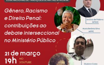 Debate: Gênero, Racismo e Direito Penal: contribuições ao debate interseccional no Ministério